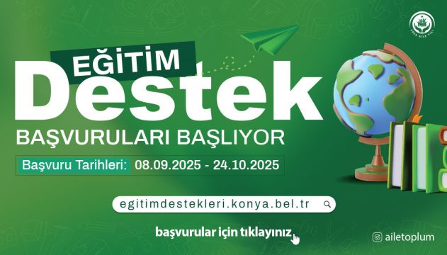 EĞİTİM DESTEK BAŞVURULARI BAŞLADI-KONYA BÜYÜKŞEHİR